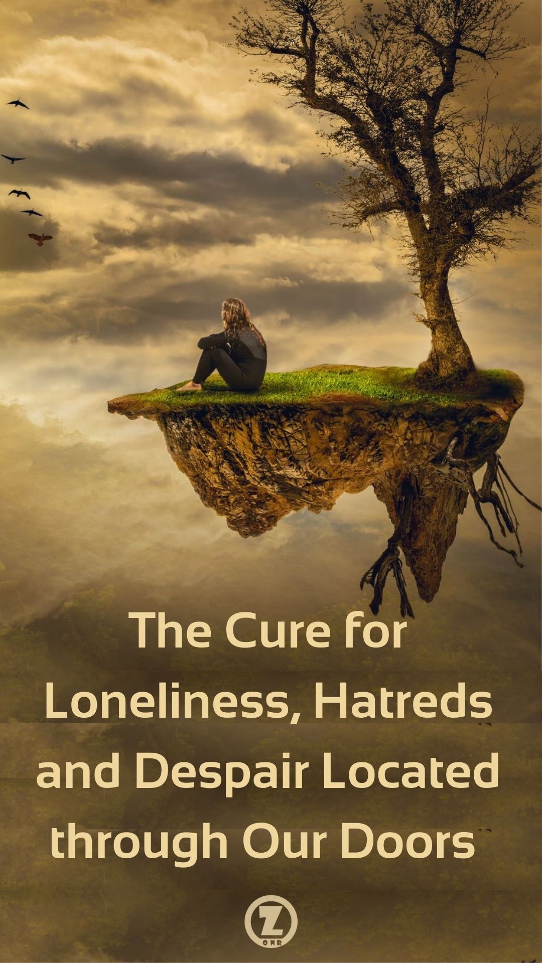 You are currently viewing The Cure for Loneliness and Escape from old Hatreds and Despair – Step 7