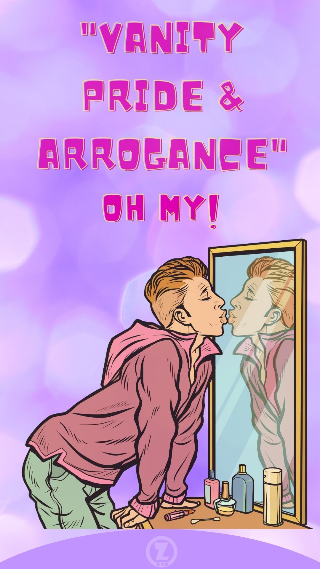 You are currently viewing “Vanity Pride & Arrogance” … Oh My!