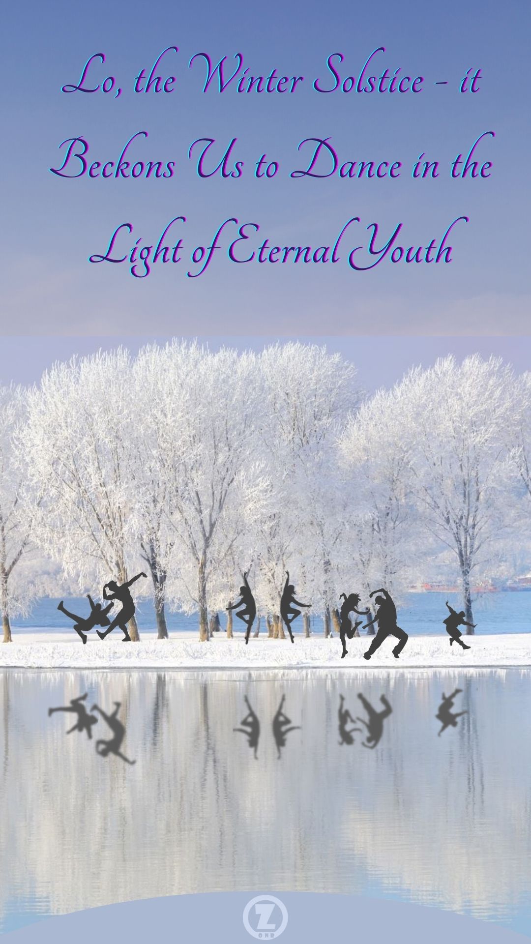 Read more about the article Lo, the Winter Solstice – it Beckons Us to Dance in the Light of Eternal Youth – Step 9