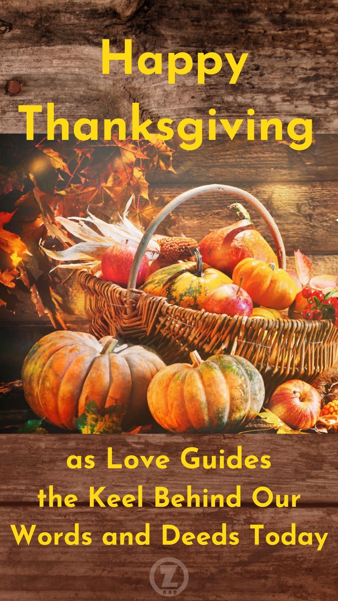 Read more about the article Happy Thanksgiving as Love Guides the Keel Behind Our Words and Deeds Today – Step 8