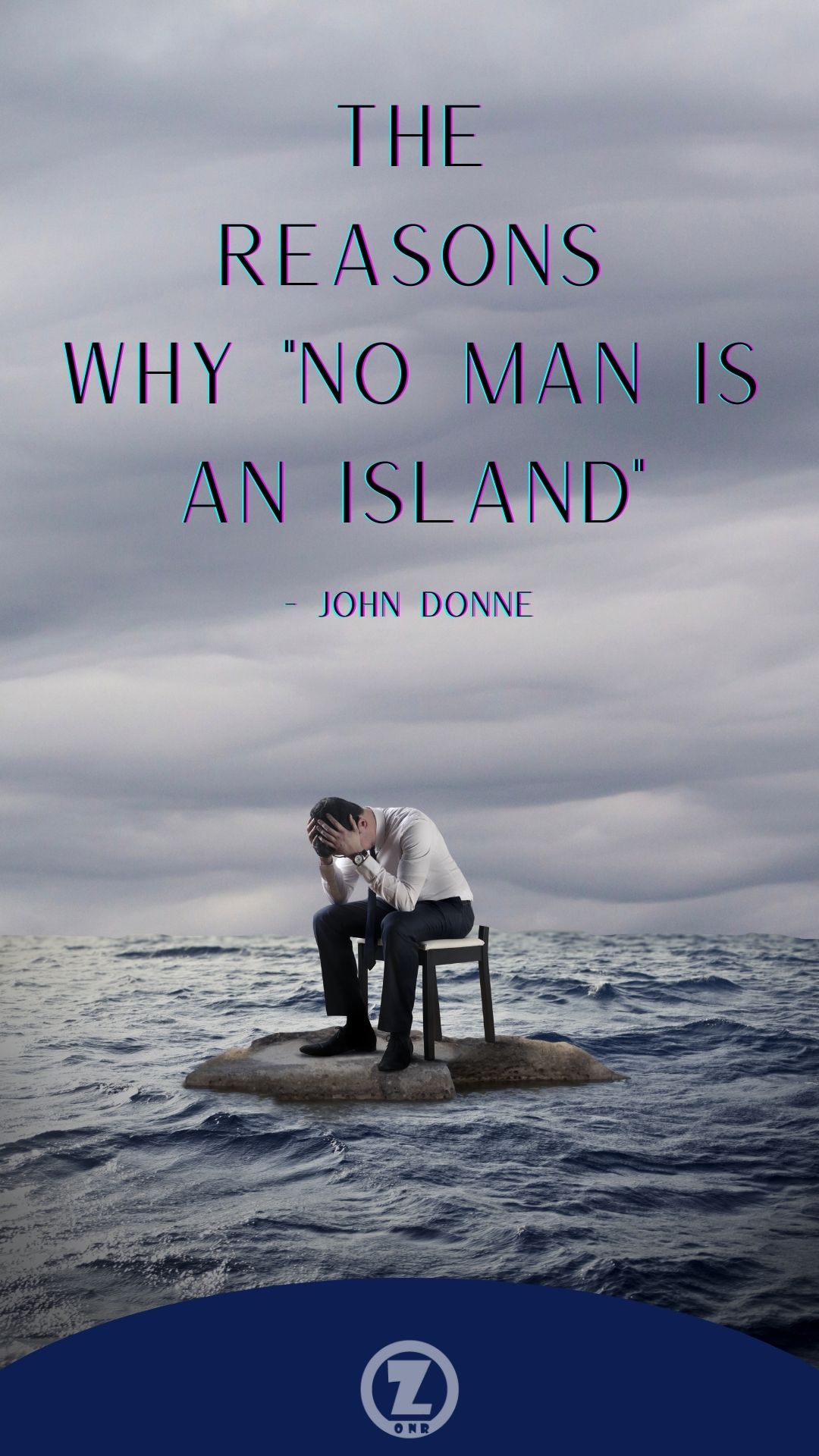 Read more about the article The Reasons Why “No Man is an Island” & “Every man … is a Part of the Main” – Step 9