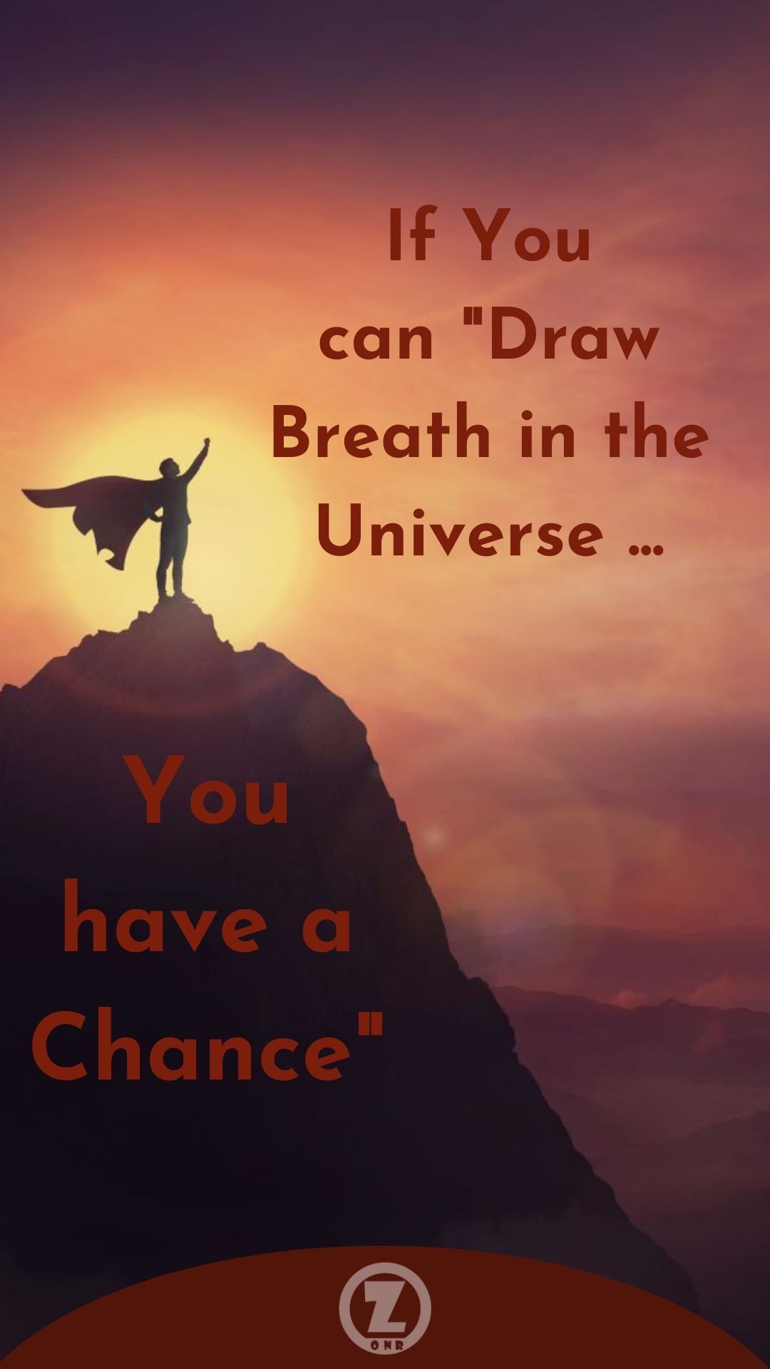 You are currently viewing If You can “Draw Breath in the Universe, You have a Chance” – Step 9