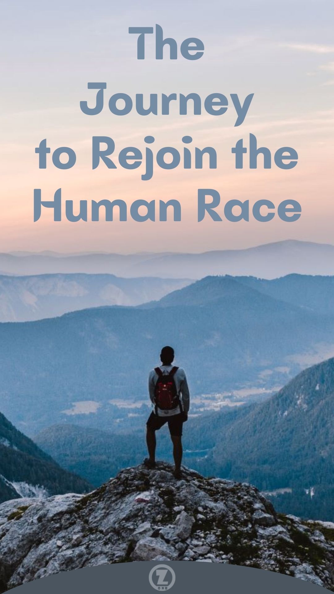 The Journey to Rejoin the Human Race – Step 12