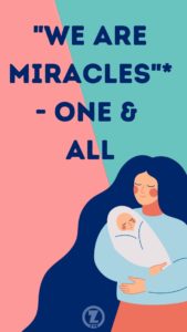 Read more about the article “We Are Miracles”* One and All – Step 1 begins