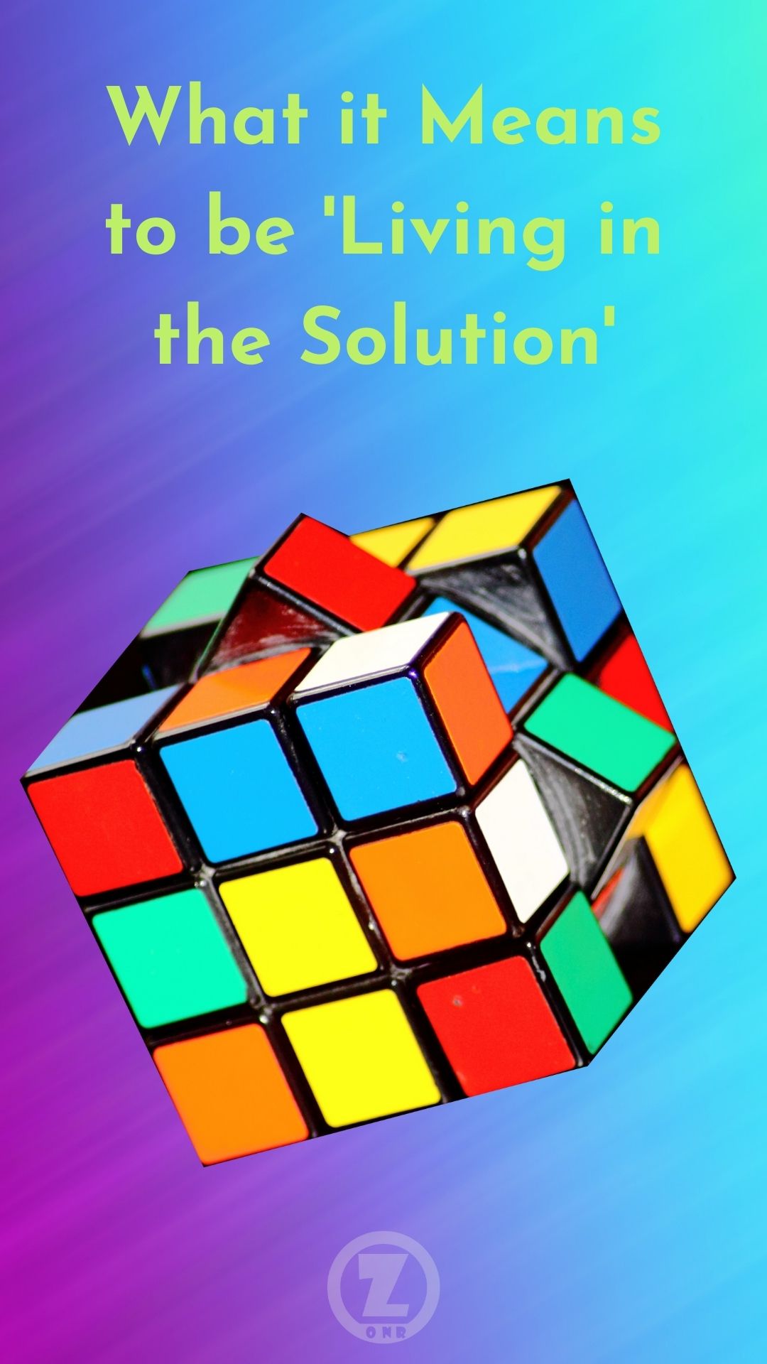You are currently viewing What it Means to be ‘Living in the Solution’ – Step 6