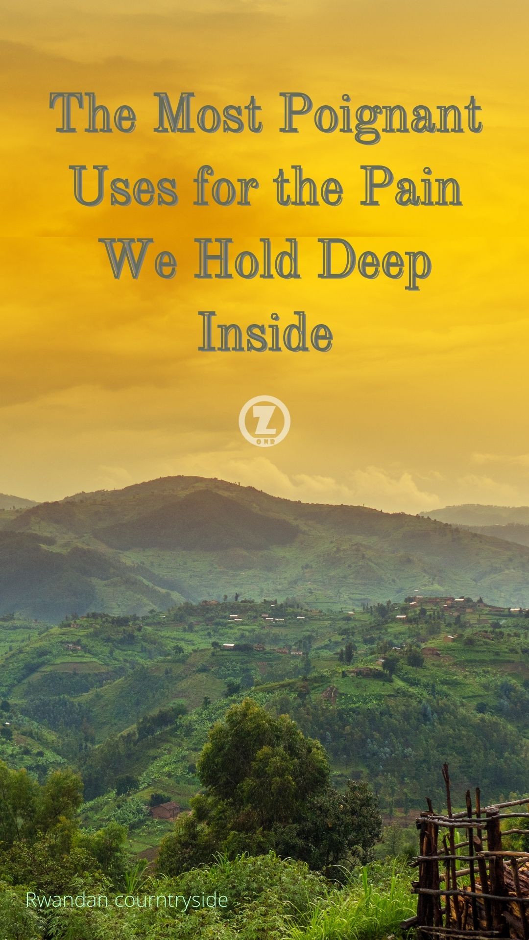 You are currently viewing Perhaps the Most Poignant Uses for the Pain We Hold Deep Inside – Step 7