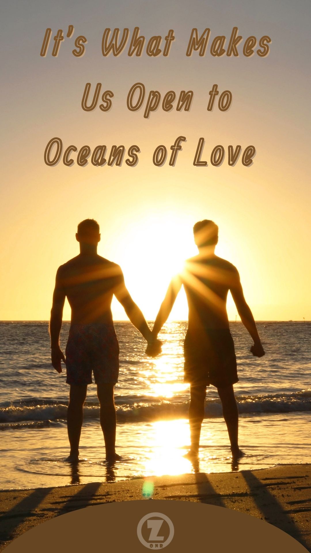 You are currently viewing It’s What Makes Us Open to Oceans of Love  – Step 9