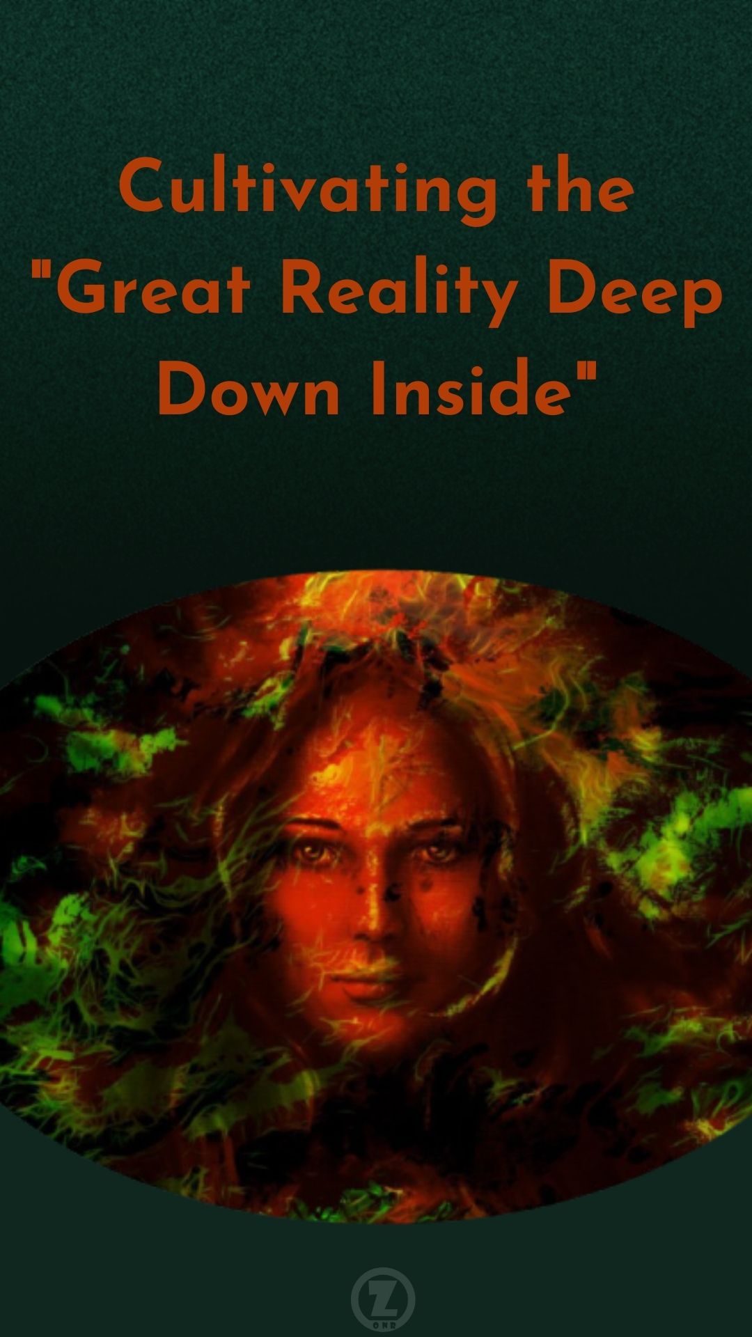 You are currently viewing Cultivating the “Great Reality Deep Down Inside” – Step 11