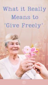 Read more about the article What it Really Means to ‘Give Freely’ and Why We do It – Step 1