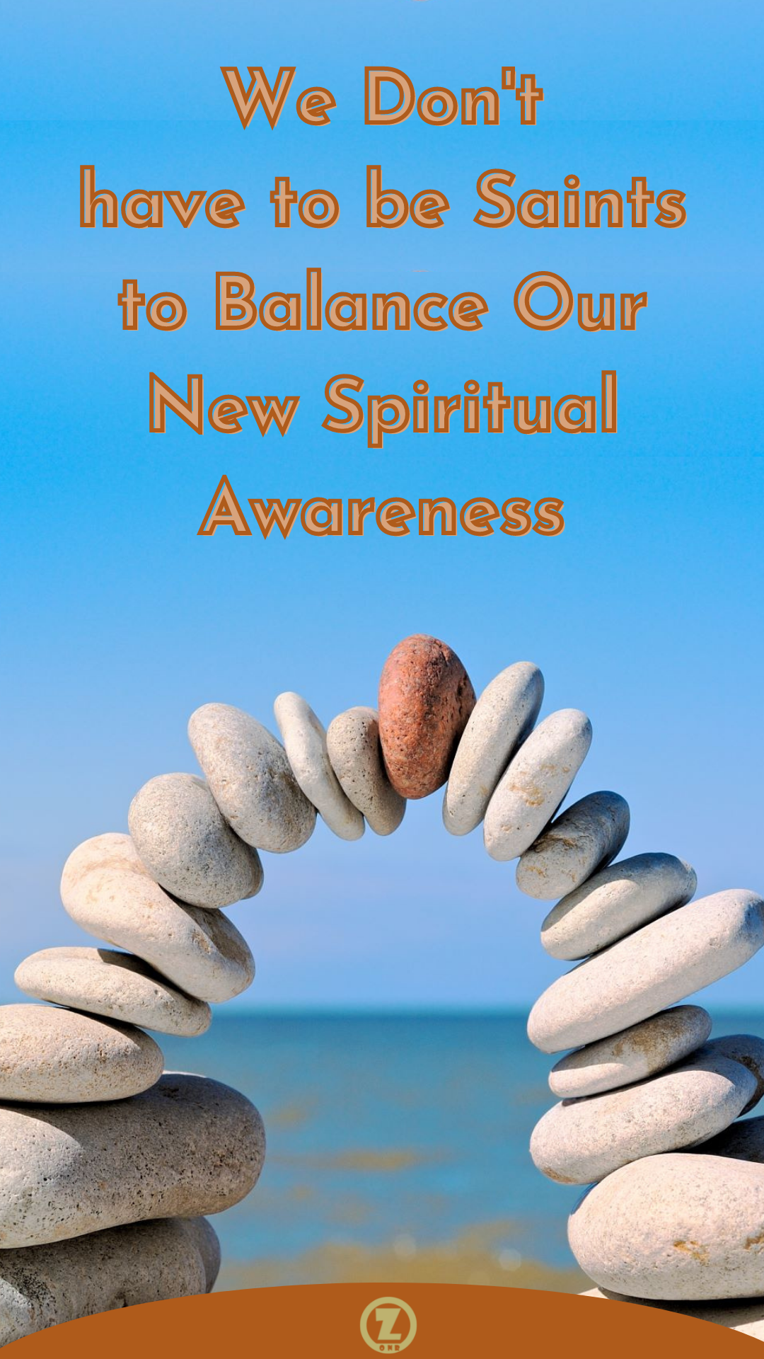 Read more about the article We Don’t have to be Saints to Balance Our New Spiritual Awareness – Step 3