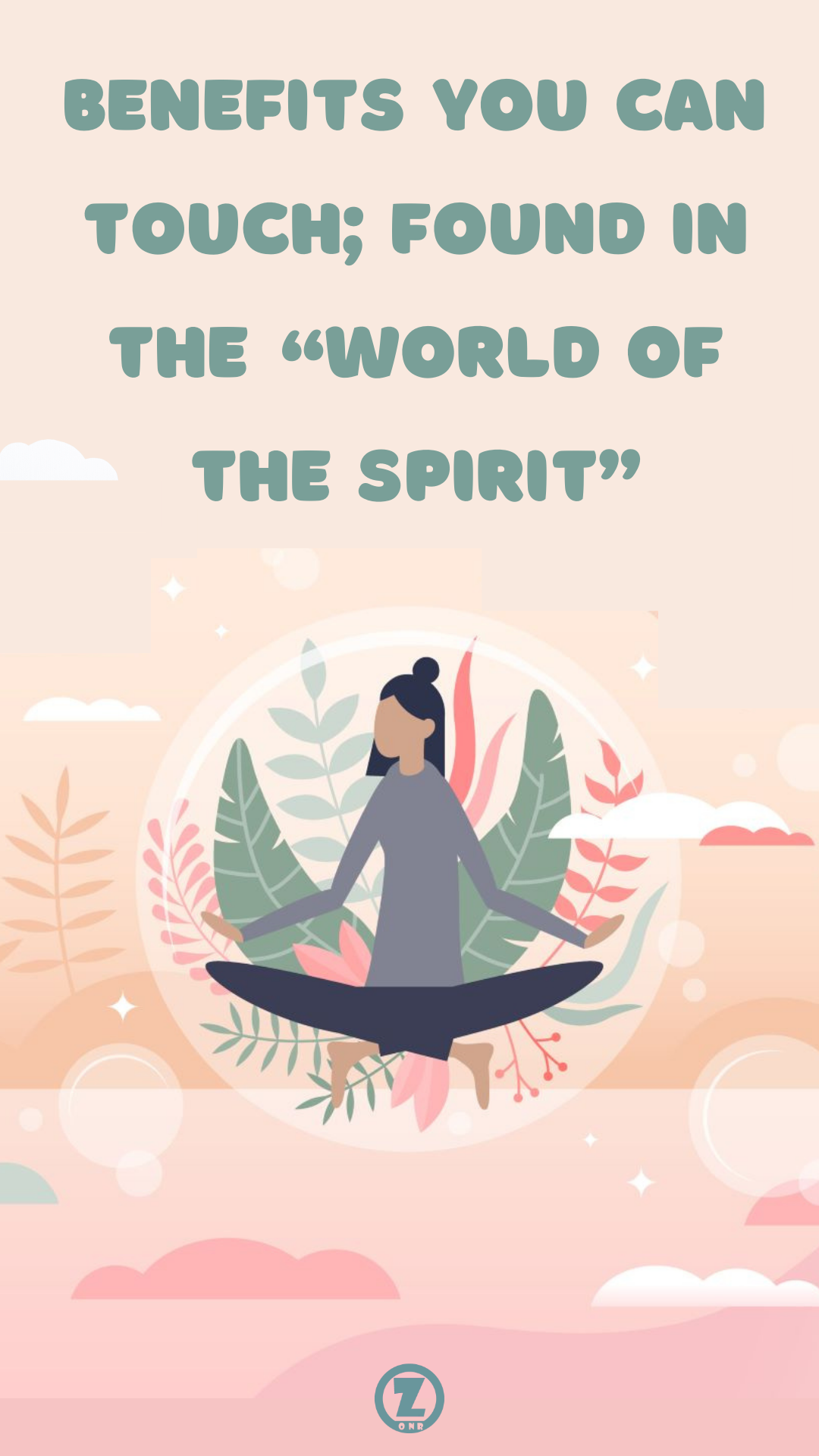 You are currently viewing Benefits You can Touch; Found in the “World of the Spirit”  – Step 3
