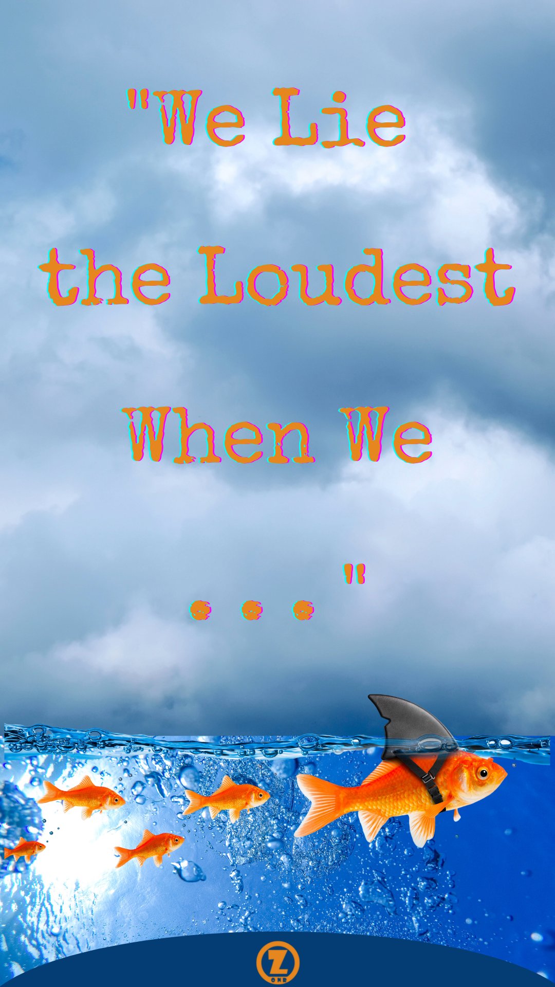 You are currently viewing What a Sad, yet Momentous Day when We Discover “We Lie the Loudest When We … ” – Step 4