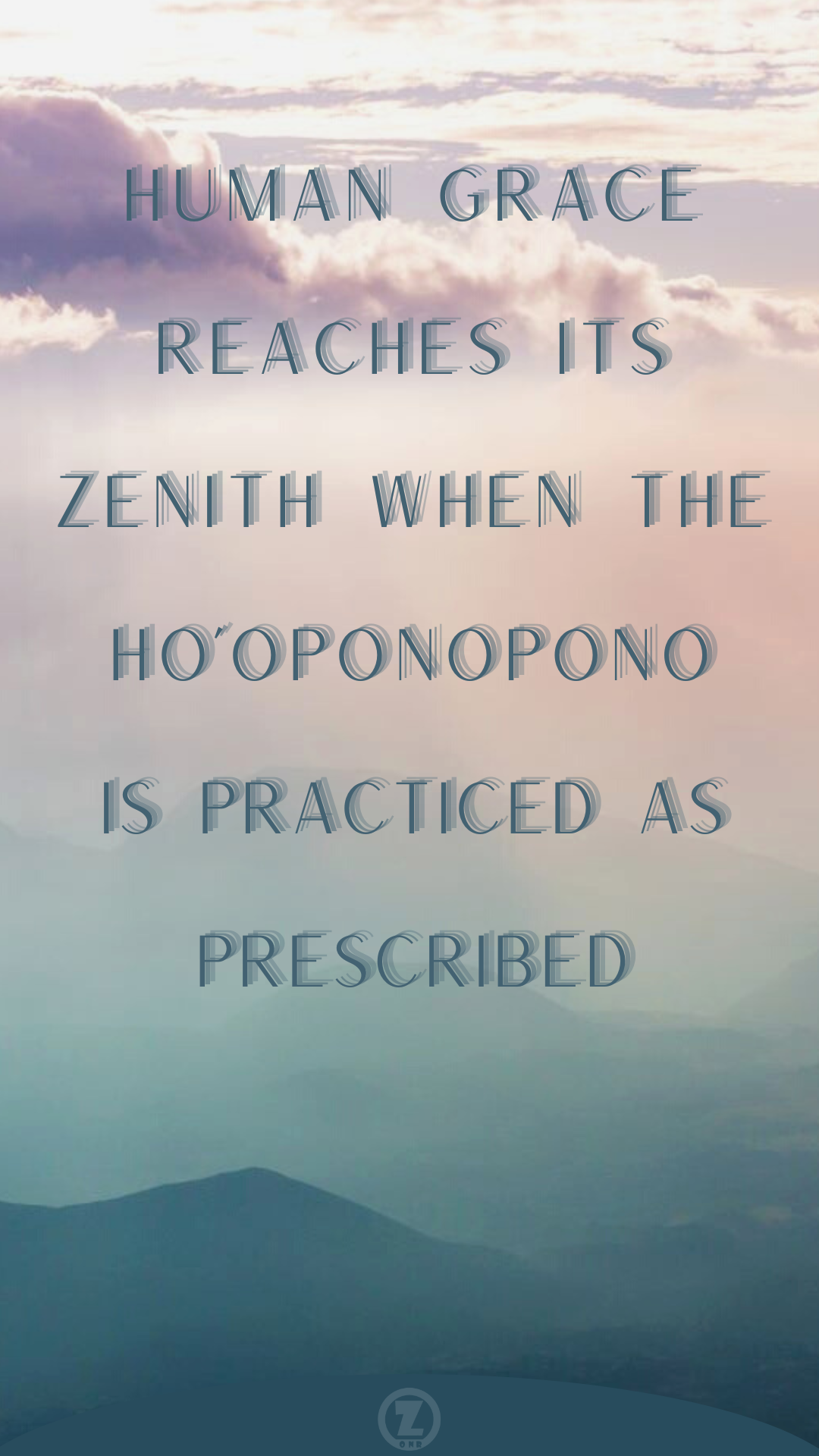 Read more about the article Human Grace Reaches Its Zenith When … “the Ho’oponopono” is Practiced as Prescribed – Step 5