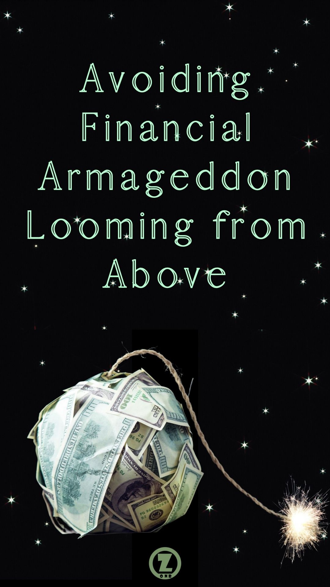Read more about the article Avoiding Financial Armageddon Looming from Above – Step 7