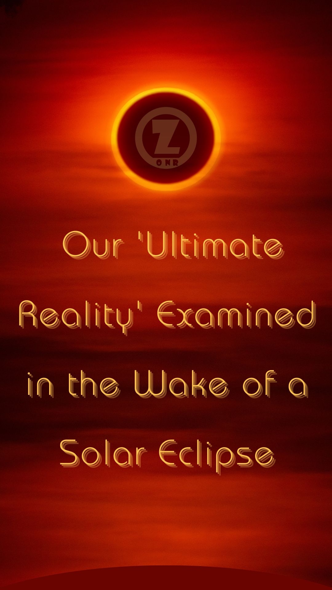 You are currently viewing How a Lunar Eclipse Mirrors the Primacy of Our ‘Ultimate Reality’ Once More – Step 2